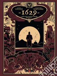 1629... O dell'orrida vicenda dei naufraghi della Jakarta. Vol. 2: L' isola rossa libro