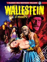 Wallenstein 2. I classici dell'erotismo italiano. Vol. 39 libro