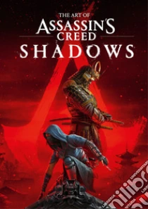 The art of Assassin's Creed Shadows. Ediz. italiana