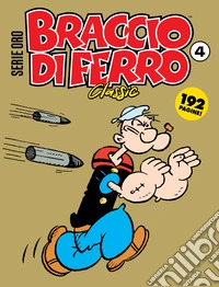 Braccio di Ferro classic. Serie oro. Vol. 4 libro