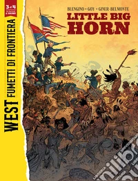 Little Big Horn/Jim Bridger. West. Fumetti di frontiera. Vol. 3 libro