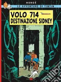 Le avventure di Tintin. Volo 714 destinazione Sidney libro