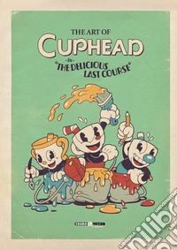 The art of Cuphead. Vol. 2: «The delicious last course» libro