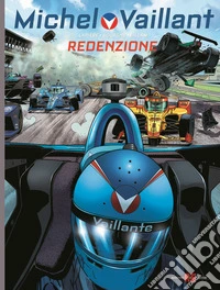 Michel Vaillant. Nuova serie. Vol. 13: Redenzione libro