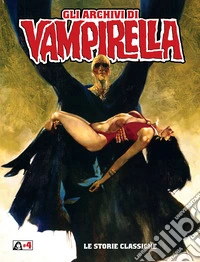 Le storie classiche. Gli archivi di Vampirella. Vol. 4 libro