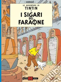 Le avventure di Tintin. I sigari del faraone libro
