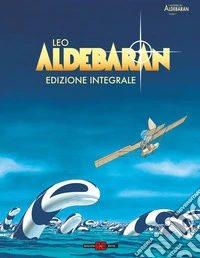 Aldebaran. Ediz. integrale deluxe libro