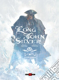 Long John Silver. Ediz. integrale libro