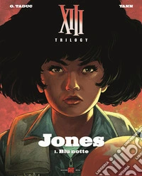 XIII trilogy. Vol. 1: Jones: Blu notte libro
