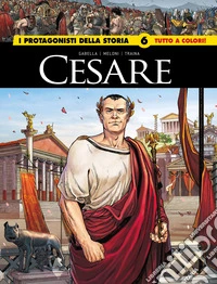 Giulio Cesare/Carlo Magno. I protagonisti della storia libro