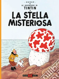 Le avventure di Tintin. La stella misteriosa libro