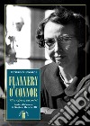 Flannery O'Connor. Vita, opere, incontri libro