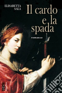 Il cardo e la spada