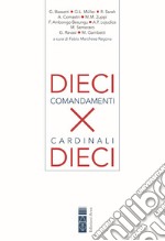 Dieci comandamenti per dieci cardinali libro