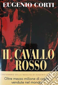 Il cavallo rosso. Ediz. centenario