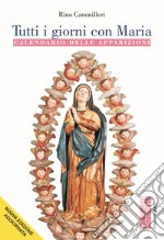 Tutti i giorni con Maria. Calendario delle apparizioni