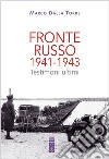 Fronte russo 1941-1943. Testimoni ultimi libro