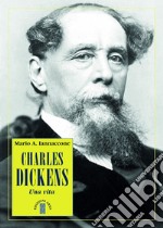 Charles Dickens. Una vita libro