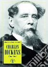 Charles Dickens. Una vita libro di Iannaccone Mario Arturo