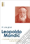 Leopoldo Mandic. Il fraticello che voleva tutti in Paradiso libro di Baglioni Pina