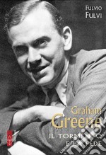 Graham Greene. Il tormento della fede libro