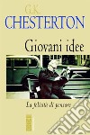 Giovani idee. La felicità di pensare libro