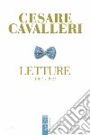 Letture (1967-2022) libro di Cavalleri Cesare