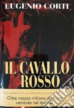 Il cavallo rosso. Nuova ediz. libro