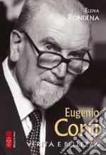 Eugenio Corti. Verità e bellezza