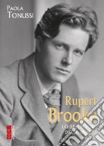 Rupert Brooke. Lo splendore delle ombre libro