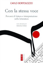 Con la stessa voce. Percorsi di lettura e interpretazione nella letteratura libro