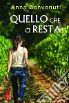 Quello che ci resta libro di Benvenuti Anna