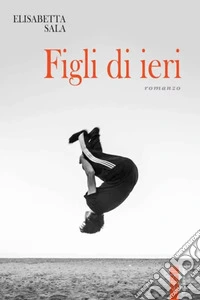 Figli di ieri