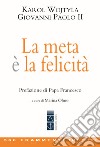 La meta è la felicità libro