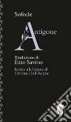 Antigone. Invito alla lettura di Cristina Dell'Acqua libro di Sofocle