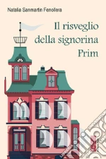 Il risveglio della signorina Prim libro