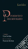 Prometeo incatenato: Traduzione di Ezio Savino. E-book. Formato EPUB ebook