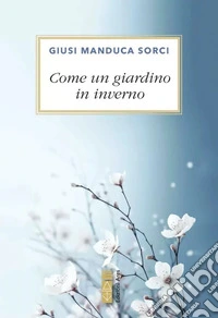 Come un giardino in inverno libro
