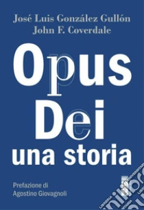 Opus Dei. Una storia
