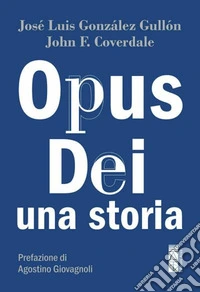 Opus Dei. Una storia libro