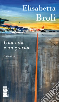 Una vita e un giorno libro