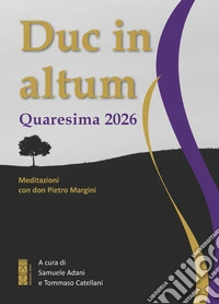 Duc in altum. Quaresima 2026 libro