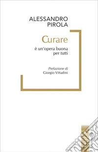 Curare è un'opera buona per tutti libro