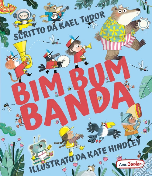 Bim bum banda. Ediz. illustrata