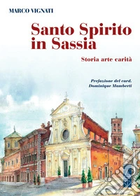 Santo Spirito in Sassia. Storia arte carità libro