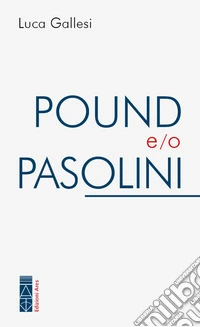 Pound e/o Pasolini