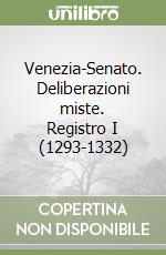 Venezia-Senato. Deliberazioni miste. Registro I (1293-1332) libro