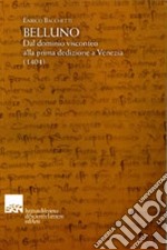 Belluno. Dal dominio visconteo alla prima dedizione a Venezia (1404)