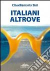 Italiani altrove libro