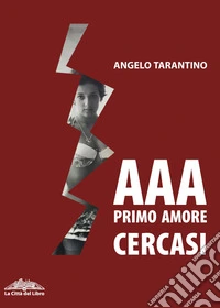 AAA primo amore cercasi